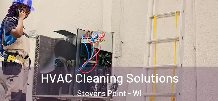 HVAC Cleaning Solutions Stevens Point - WI